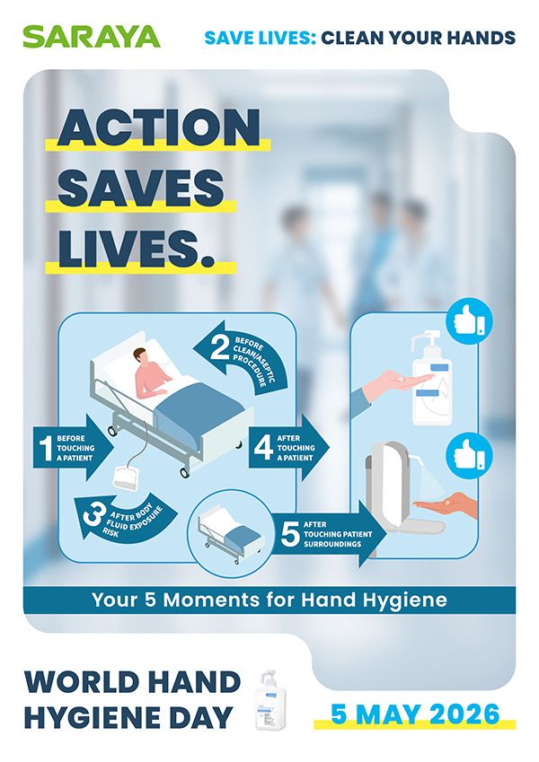 Why is sharing knowledge about hand hygiene still so important? Because it helps stop the spread of harmful germs in healthcare. Save Lives Clean your Hands. 5 May 2026 SARAYA poster 1